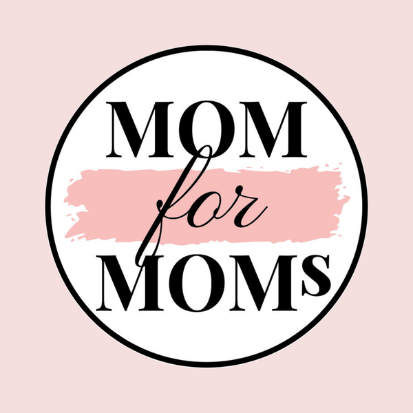 Mom for Moms